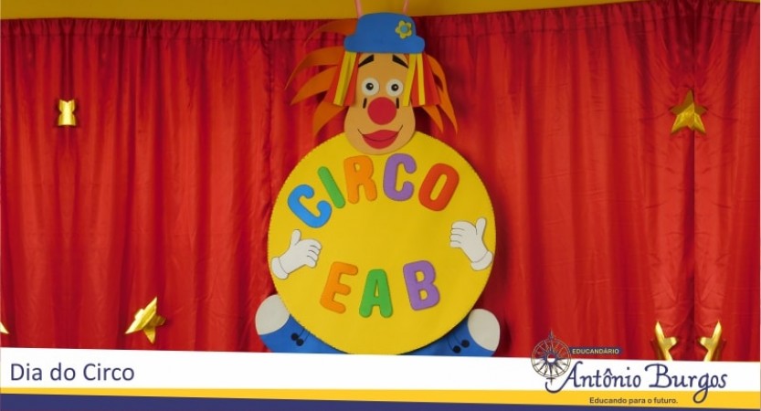 Educandário Antônio Burgos vivencia Dia do Circo em grande estilo O picadeiro foi montado no pátio central da escola nesta última quarta dia 15 de março, onde um animadíssimo espetáculo apresentado pela equipe pedagógica que garantiu a diversão da plateia e recheou
